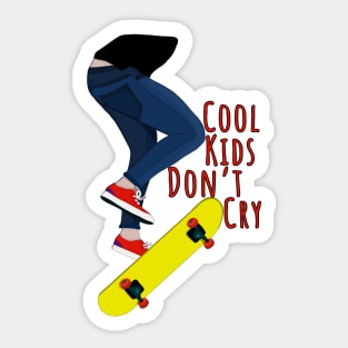 Cool Kids Don't Cry Sticker